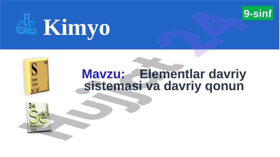 Elementlar davriy sistemasi va davriy qonun