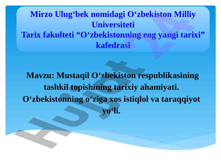 Mustaqil o‘zbekistonning tashkil topishi tarixi