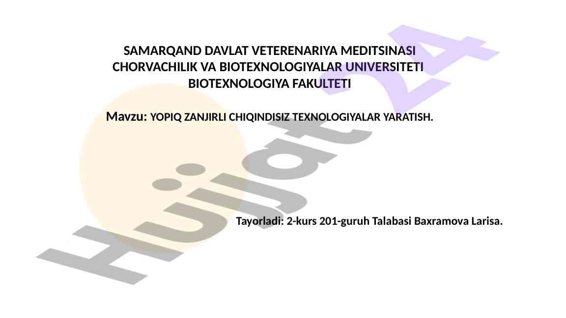 Yopiq zanjirli chiqindisiz texnologiyalar yaratish