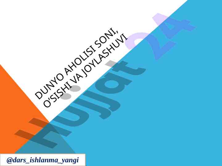 Dunyo aholisi soni o‘sishi va joylashuvi