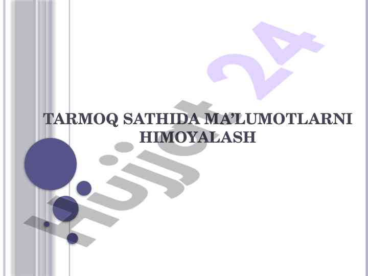 Tarmoq sathi ma’lumotlarni himoyalash va texnologiyalar