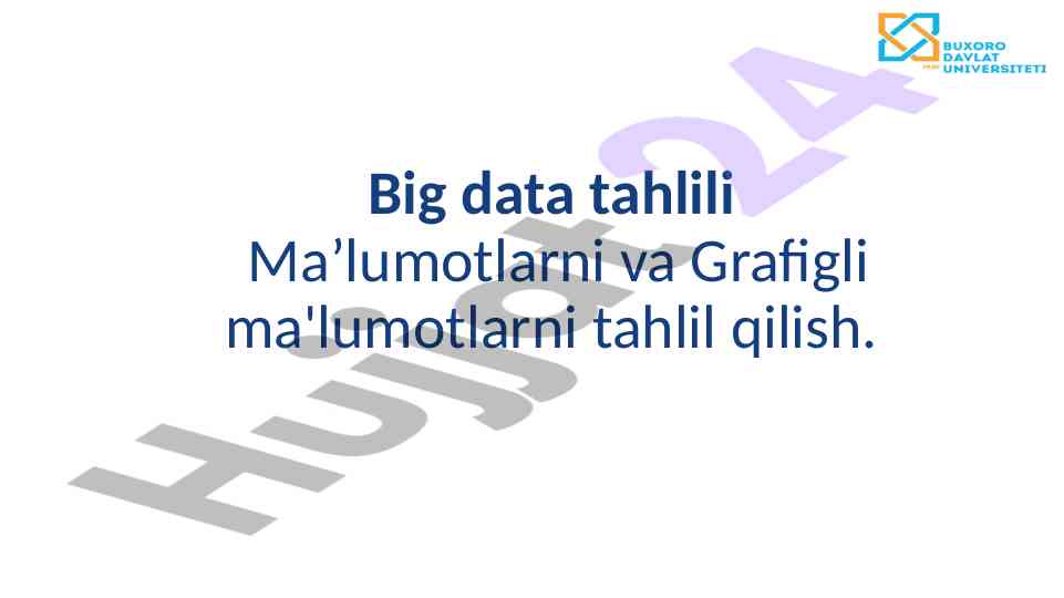Big data tahlili va grafigli malumotlar