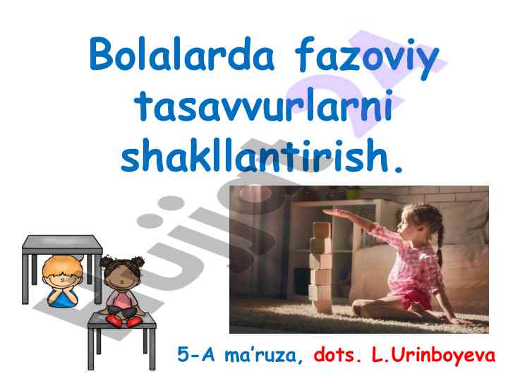 Bolalarda fazoviy tasavvurlarni shakllantirish