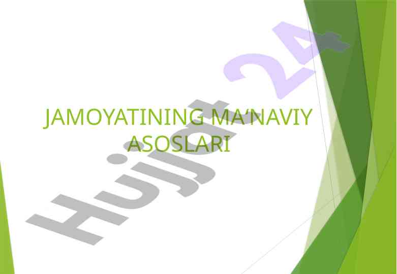 Jamiyatning ma‘naviy asoslari va tavsifi