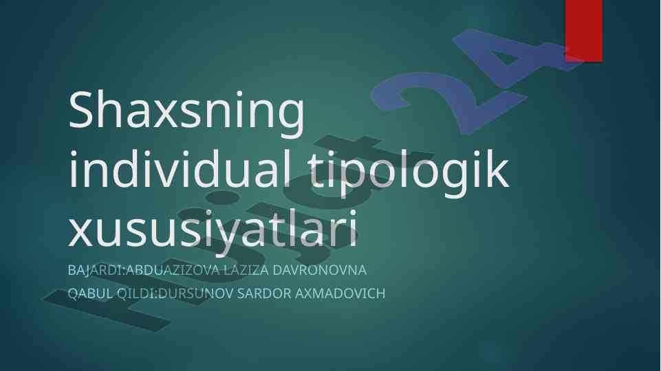Shaxsning individual tipologik xususiyatlari tahlili