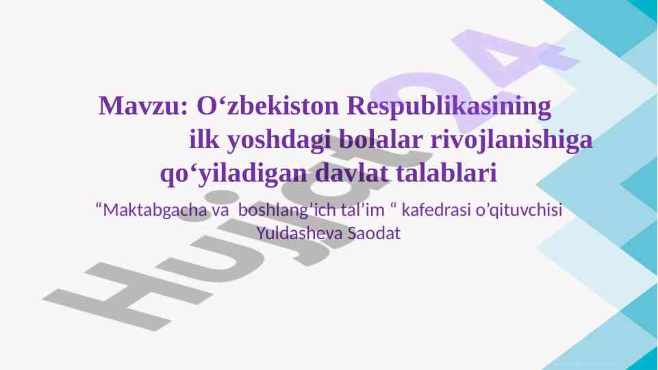 Davr talablari ilk yoshdagi bolalar rivojlanishi