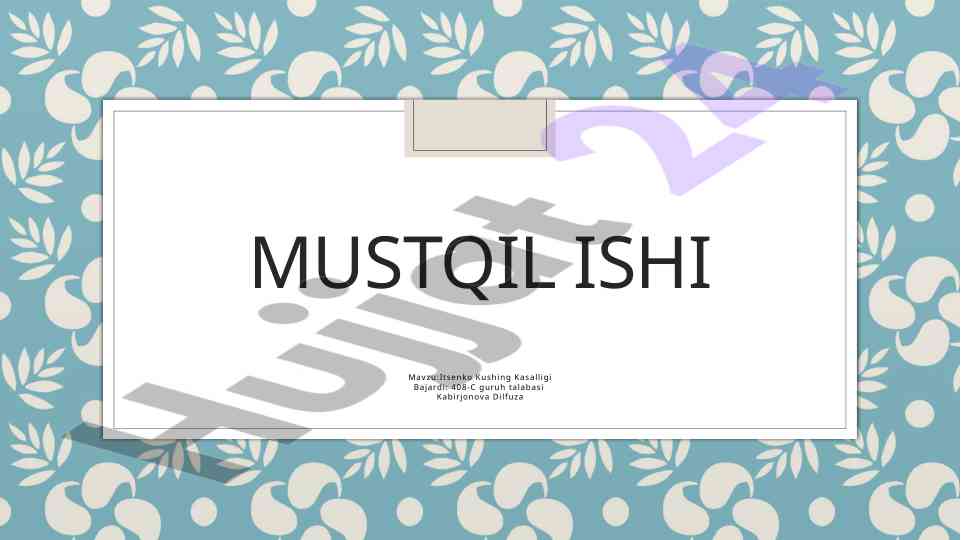 Itsenko kushing kasalligi haqida mustaqil ish