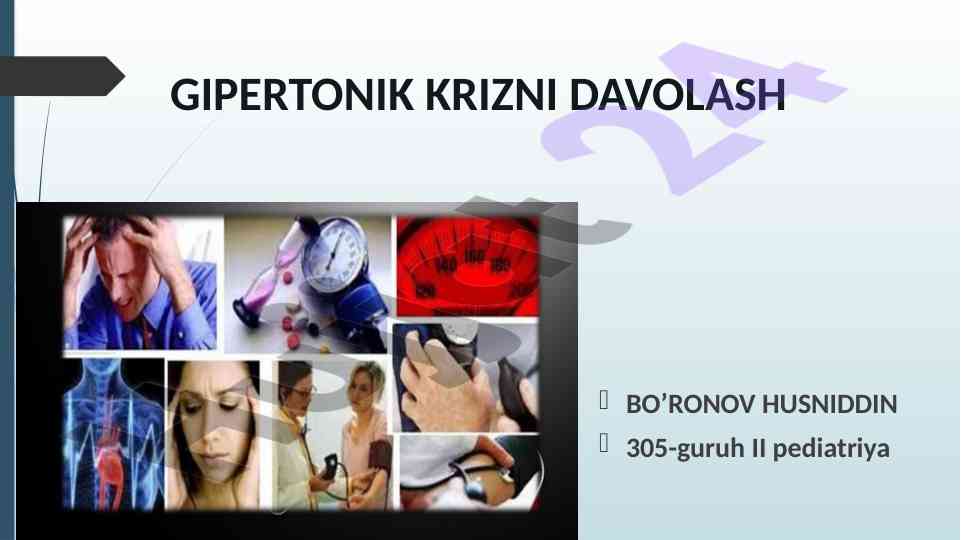 Gipertonik krizni davolash tinglovchilarga ma'lumot