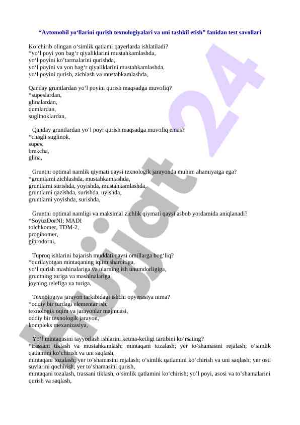 Avtomobil yo‘llari qurish texnologiyalari test savollari