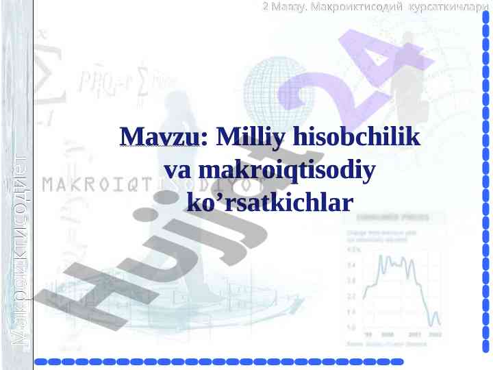 Asosiy makroiqtisodiy ko‘rsatkichlar taqdimoti