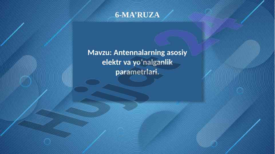 Asosiy elektr va yo‘nalganlik parametrlari antennalari