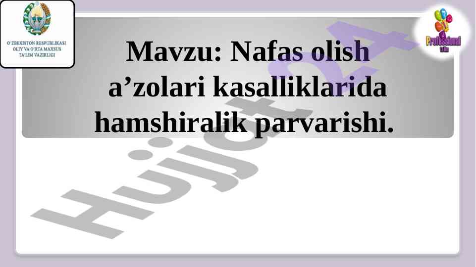 Nafas olish a’zolari kasalliklarida hamshiralik parvarishi