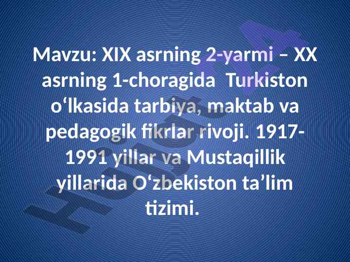 Turkistonda tarbiya va pedagogik fikrlar rivoji