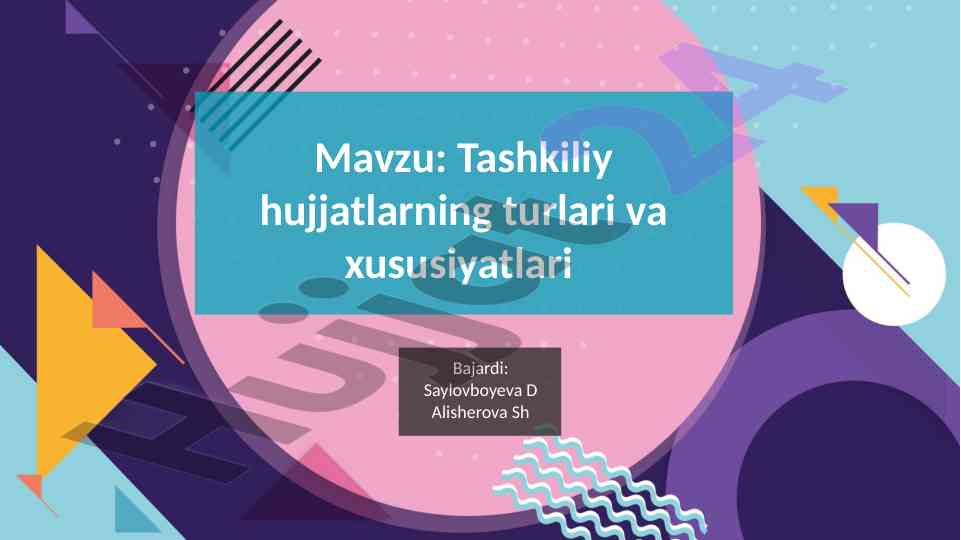 Tashkiliy hujjatlarning tuzilishi va mohiyati