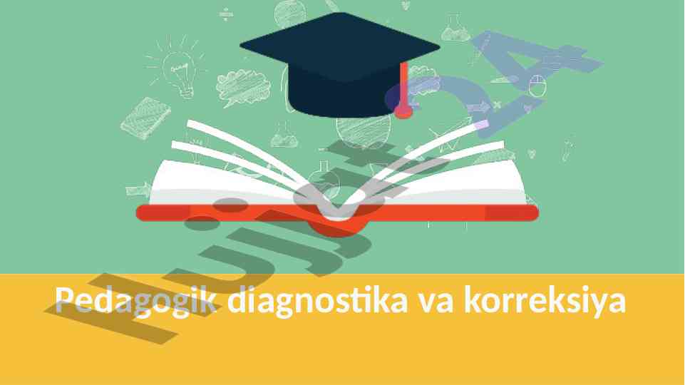 Pedagogik diagnostika va korreksiya va ahamiyati