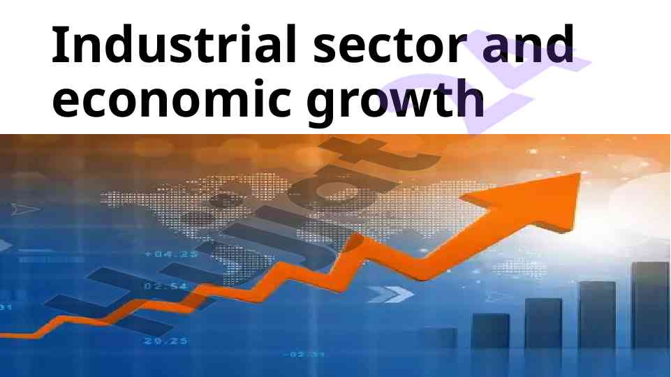 Industrial sector and economic growth analysis