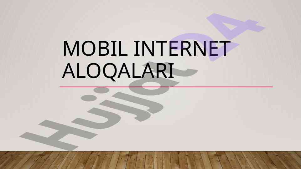 Mobil internet texnologiyalari tahlili