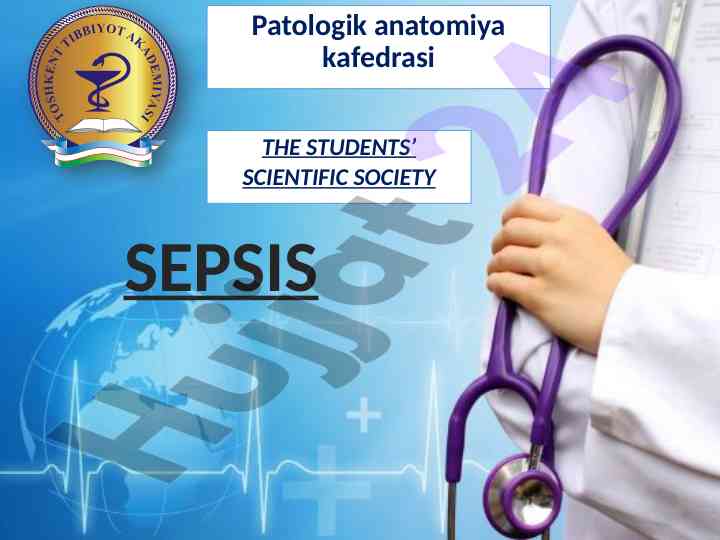 Sepsis tushunchasi va asosiy xususiyatlari