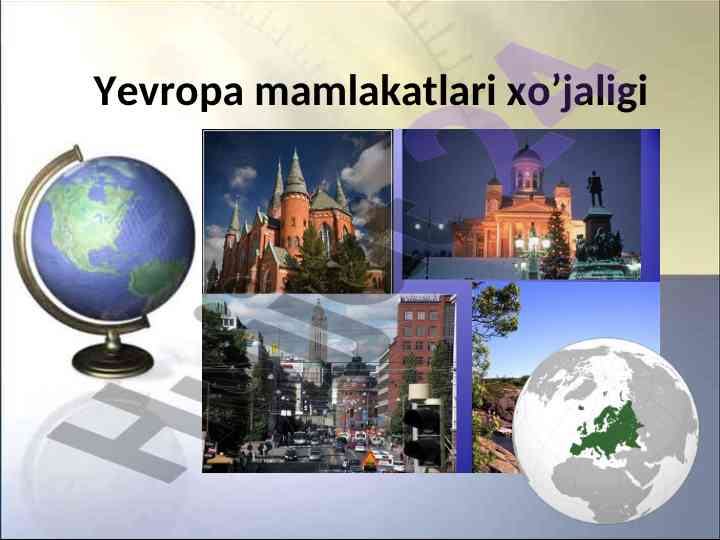 Yevropa mamlakatlari xo’jaligi va rivojlanish tendentsiyalari
