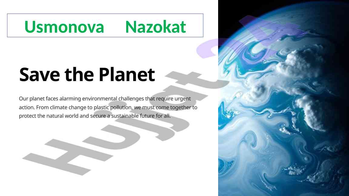 Urgent action for the planet's environmental challenges