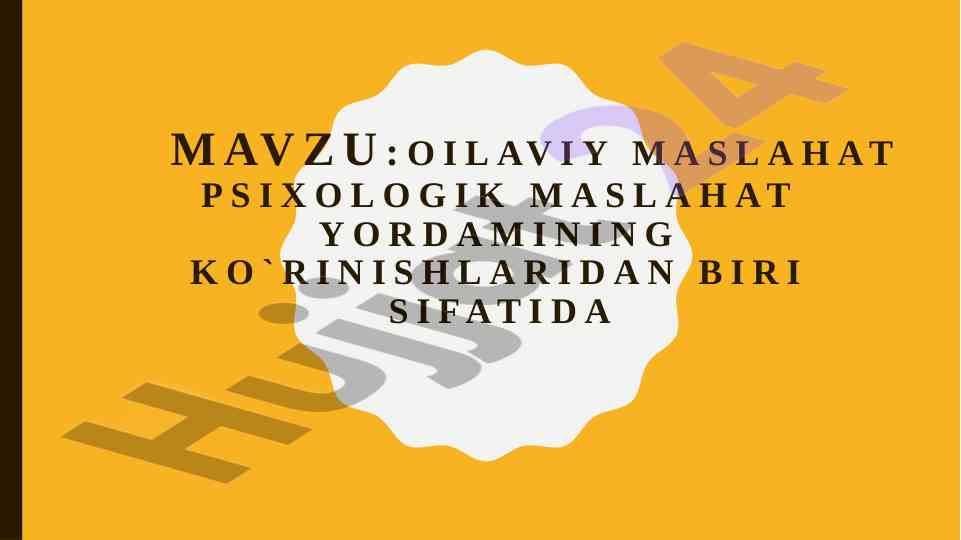 Oilaviy maslahat va psixologik yordam turlari