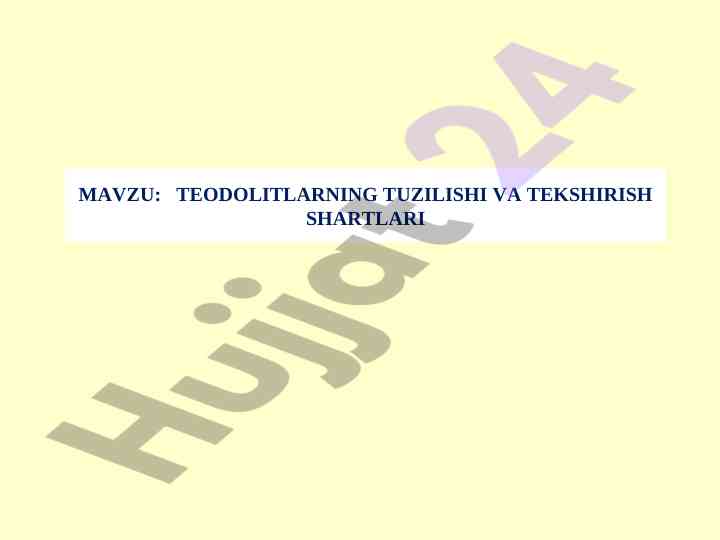 Teodolitlarning tuzilishi va tekshirish shartlari