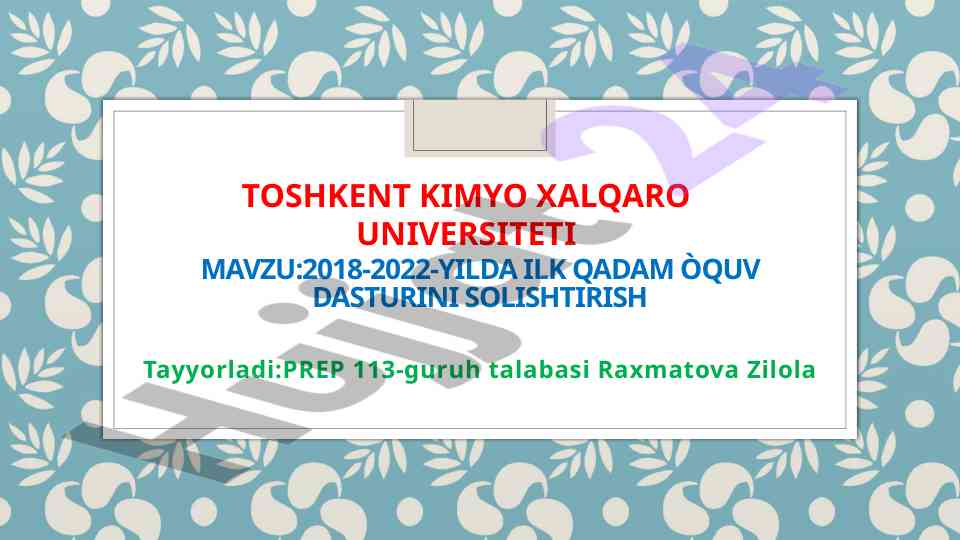 Ilk qadam oʻquv dasturini solishtirish 2018-2022