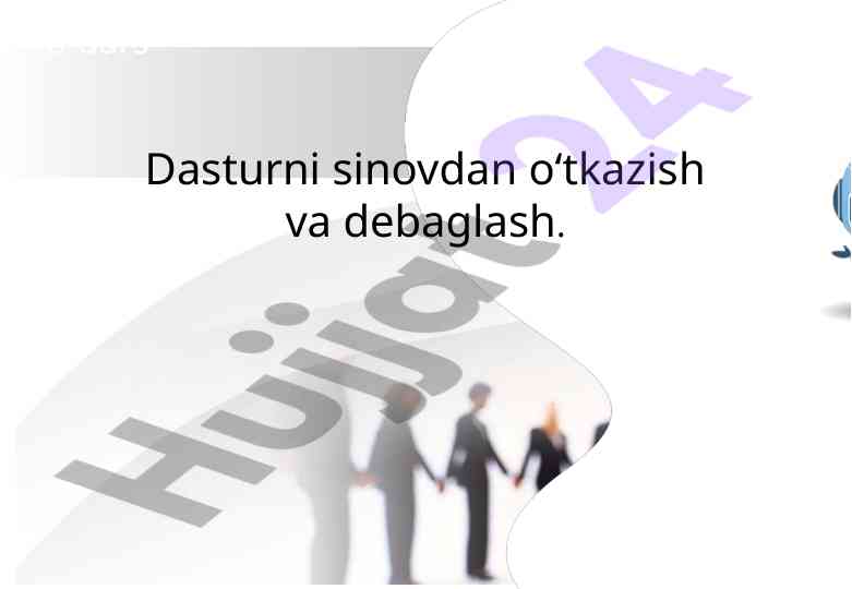 Dasturni loyihalash va sinovdan o'tkazish
