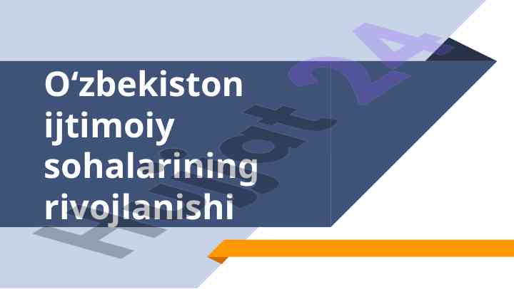 O‘zbekiston ijtimoiy sohalarining rivojlanishi