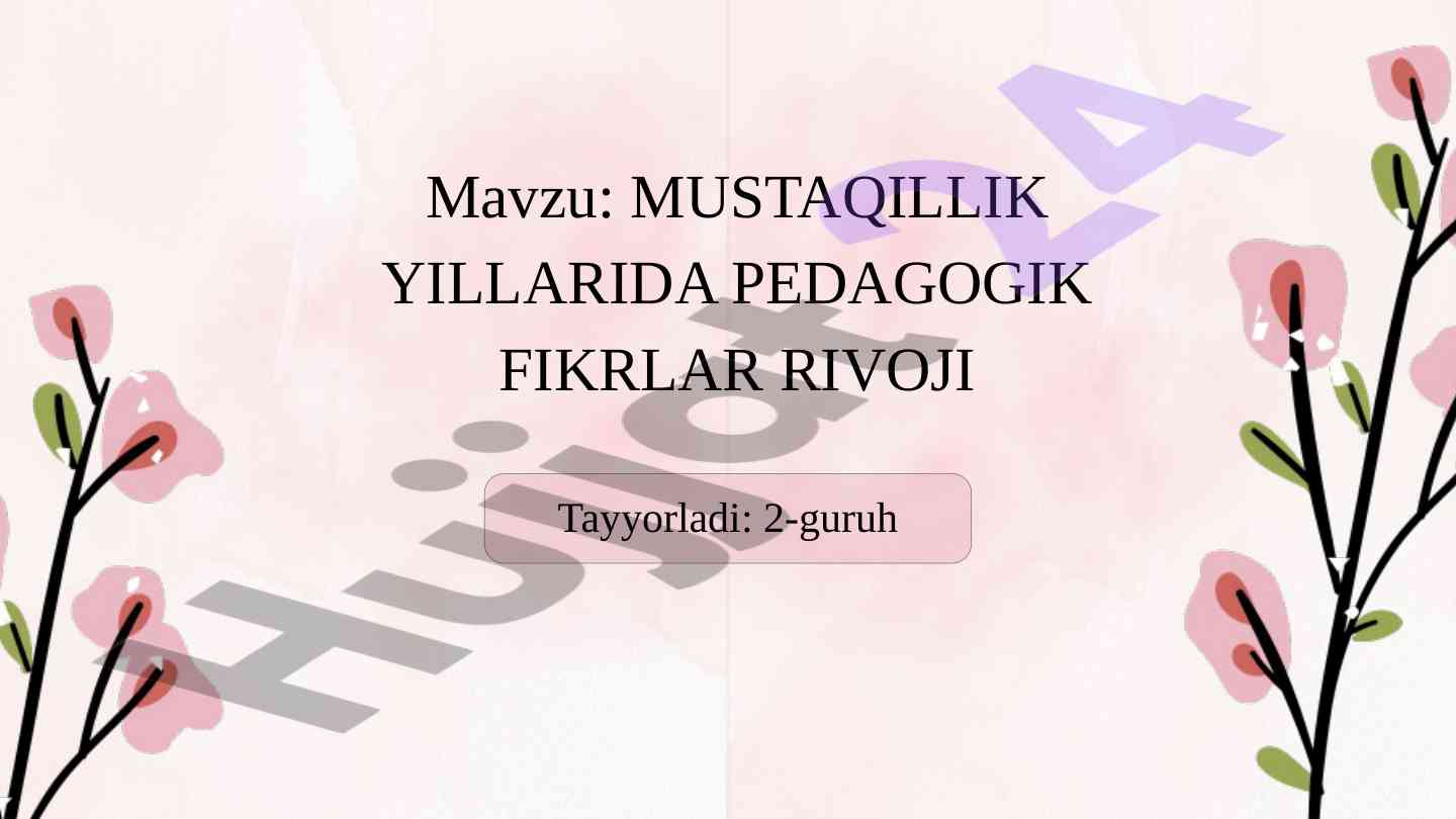 Mustaqillik yillarida pedagogik fikrlash rivoji