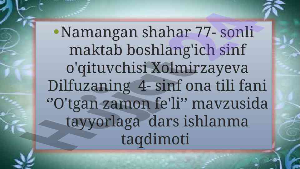 O'tgan zamon fe'li mavzusida dars ishlanma taqdimoti