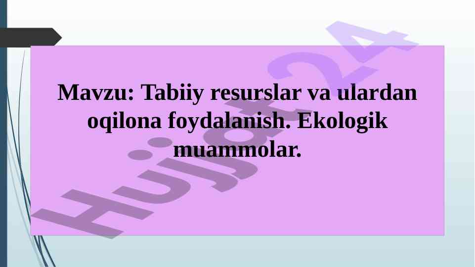 Tabiiy resurslar va ulardan oqilona foydalanish