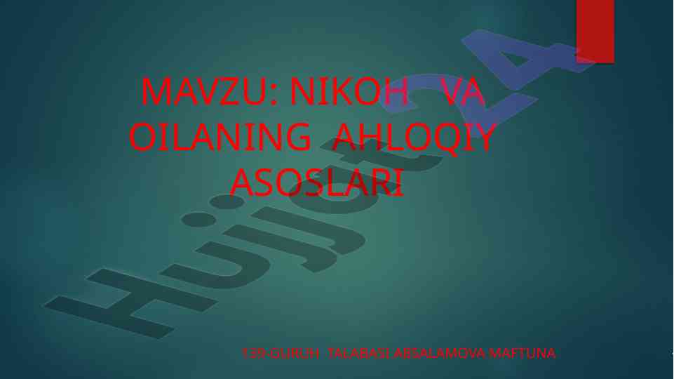Nikoh va oilaning ahloqiy asoўlari