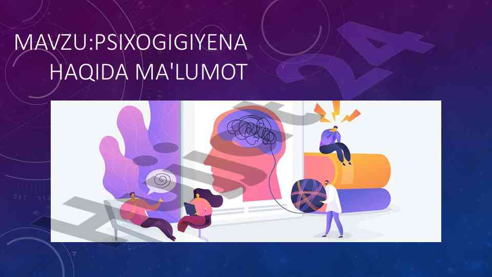 Psixogigiyena haqida ma'lumot va uning asosiy yo'nalishlari