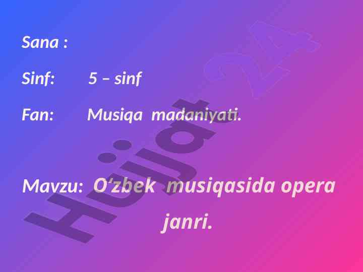 O‘zbek musiqasida opera janri bo‘yicha dars