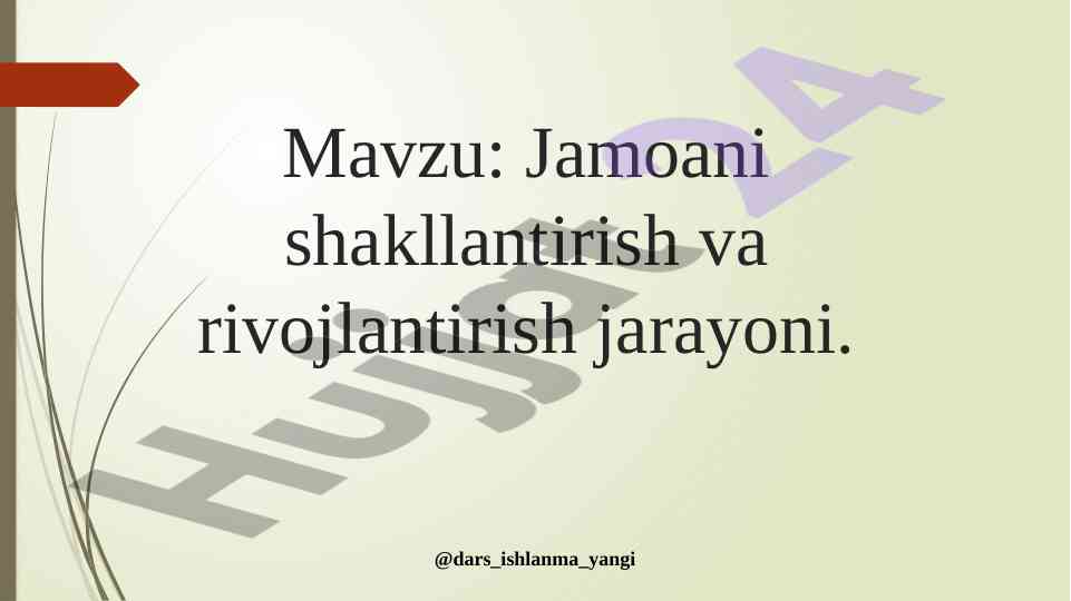 Jamoani shakllantirish va rivojlantirish jarayoni