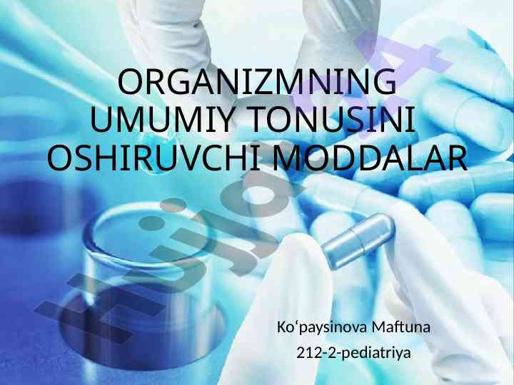 Organizmning umumi tonusini oshiruvchi moddalar
