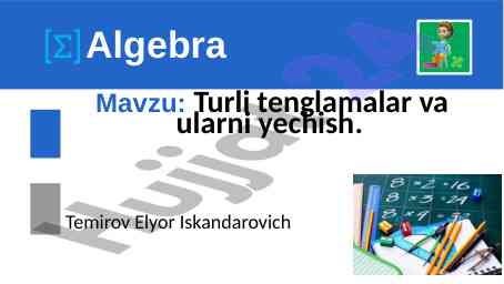 Turli tenglamalar va ularni yechish dars rejasi