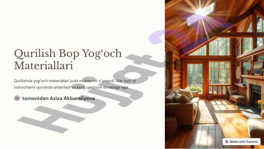 Qurilishda yog‘och materiallari va ularning xususiyatlari