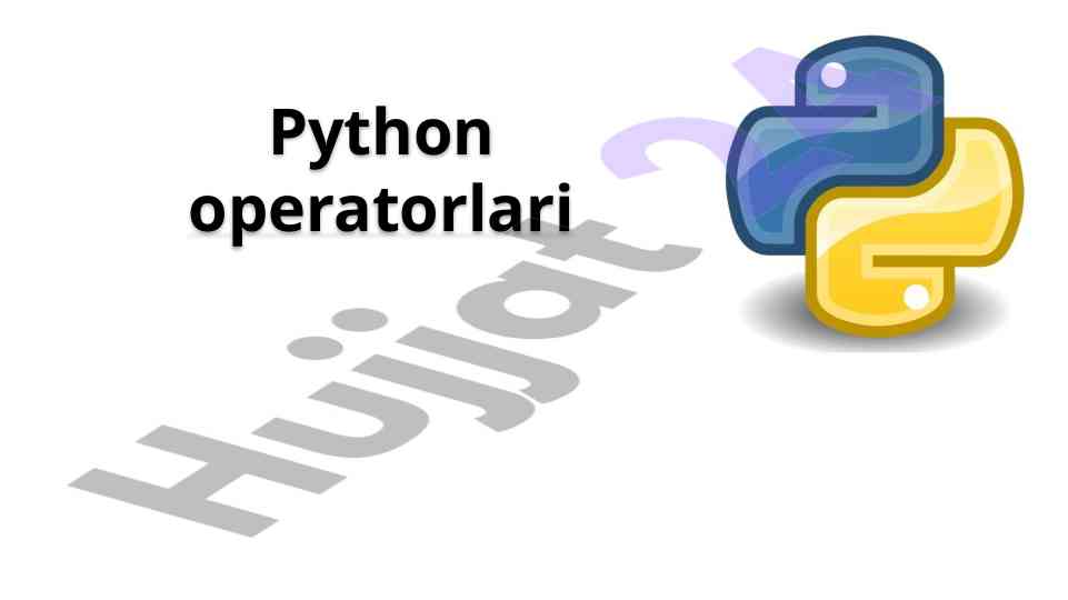 Python operatorlari va ularning turlari