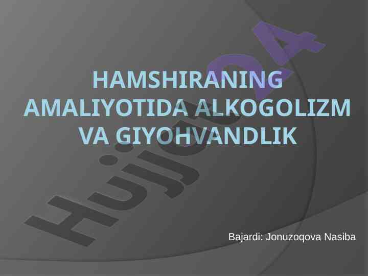 Alkogolizm va giyohvandlik amaliyotida masalalar