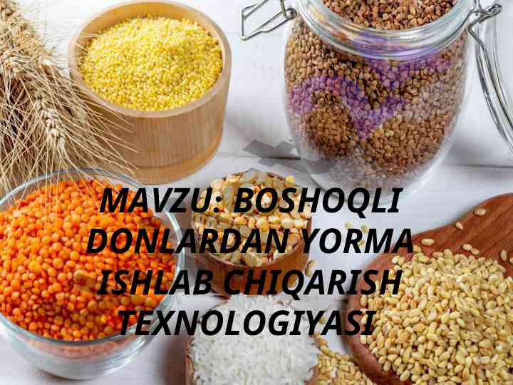 Boshqichli donlardan yorma mahsulotlari texnologiyasi