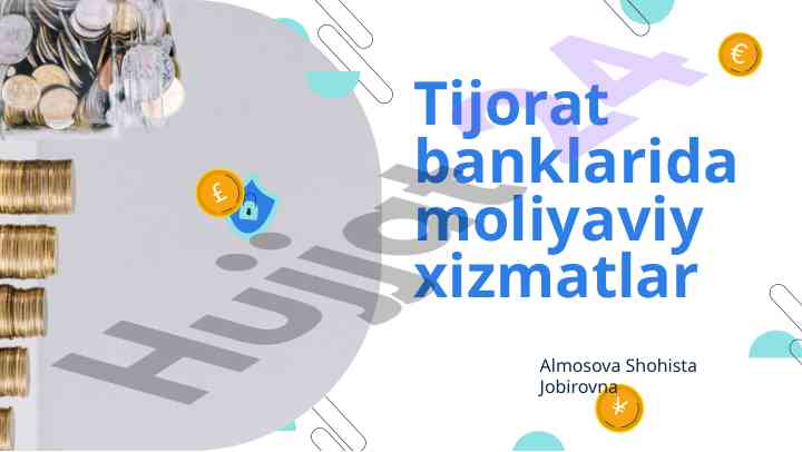 Tijorat banklarida moliyaviy xizmatlarning turlari