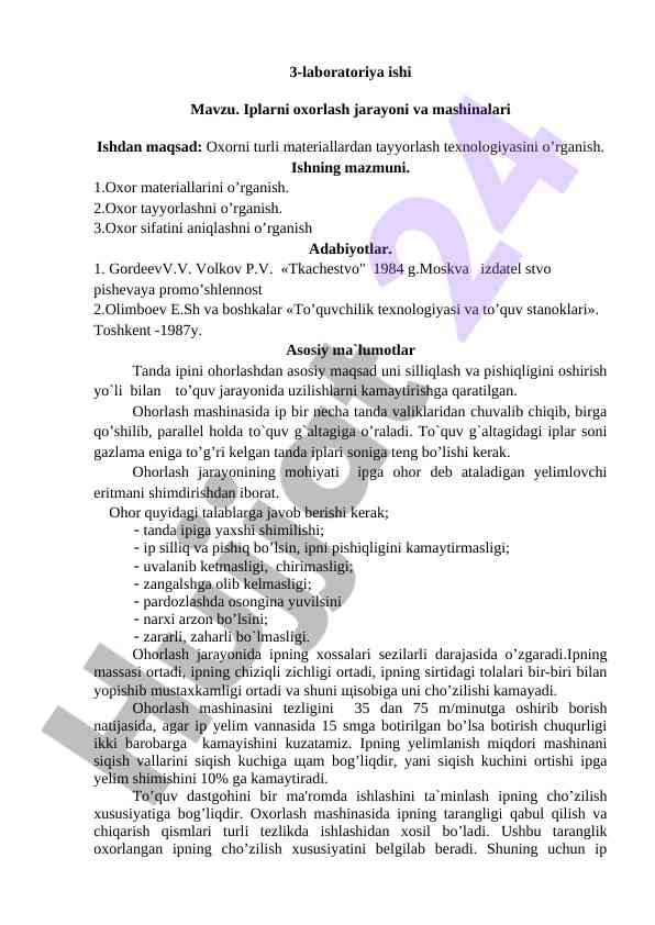 Iplarni oxorlash jarayoni va mashinalari