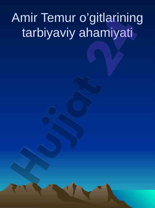 Amir temur ogitlarining tarbiyaviy ahamiyati