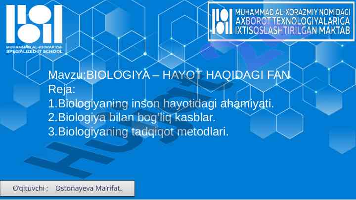 Biologiya – hayot haqidagi fan mavzusi