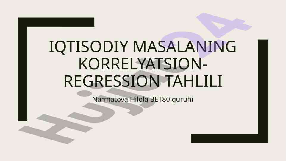 Iqtisodiy masalaning korrelyatsion-regressiya tahlili