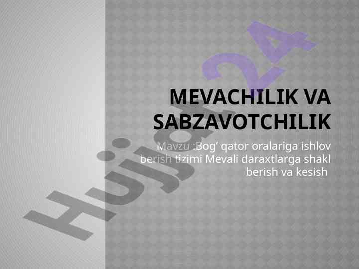 Meva bog’lari barpo qilish tizimi va ushbu jarayonlar