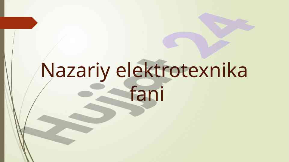 Nazariy elektrotexnika faniga kirish va qo‘llanishi