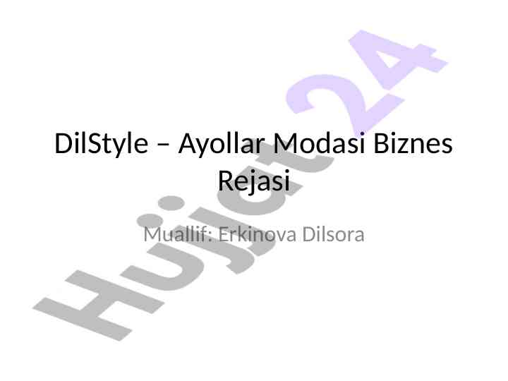 Dilstyle ayollar modasi biznes rejasi